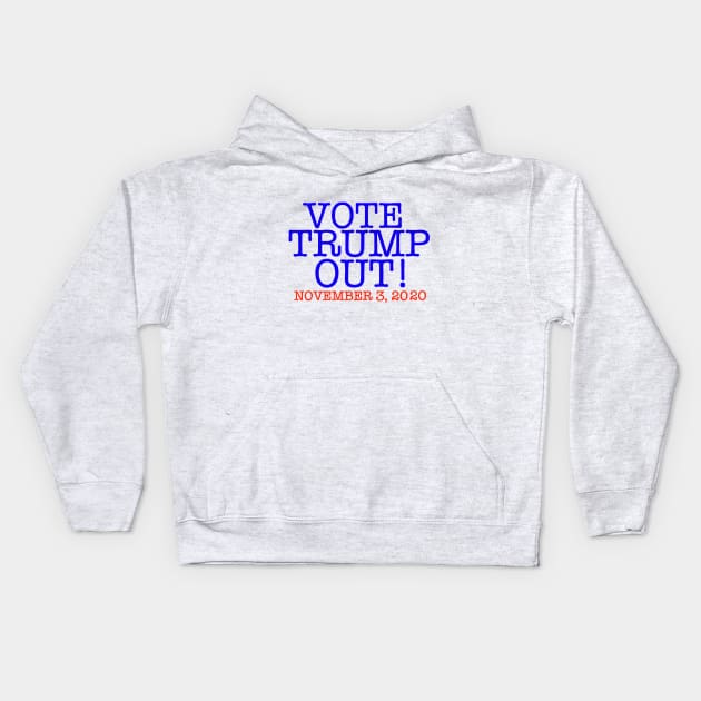 VOTE TRUMP OUT! (Patriot Version) Kids Hoodie by SignsOfResistance